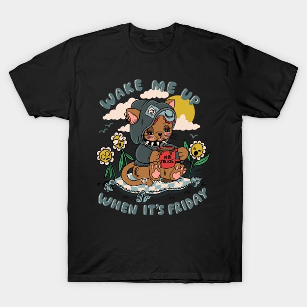 Wake Me Up When It's Friday T-Shirt by Ashleybobaxter